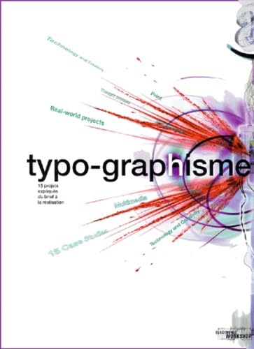 Typo-Graphisme. 15 Projets Expliques Du Brief A La Realisation