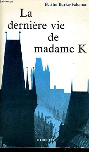 La Dernière vie de Madame K
