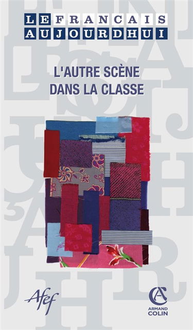 Français aujourd'hui (Le), n° 166. L'autre scène dans la classe