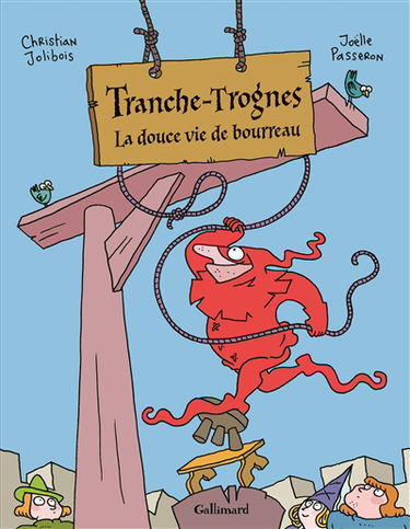 Tranche-Trognes. Vol. 2. La douce vie de bourreau