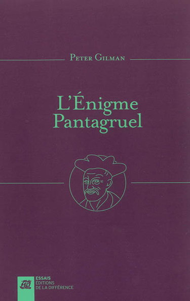 Couverture de L'énigme Pantagruel : une nouvelle introduction à l'oeuvre de Rabelais