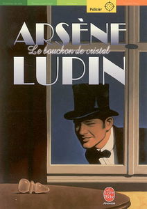 Le bouchon de cristal : Arsène Lupin
