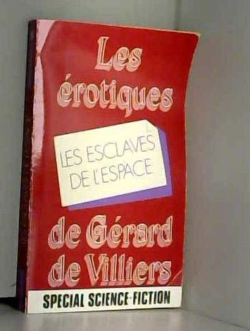 Les Esclaves de l'espace (Les Érotiques de Gérard de Villiers)