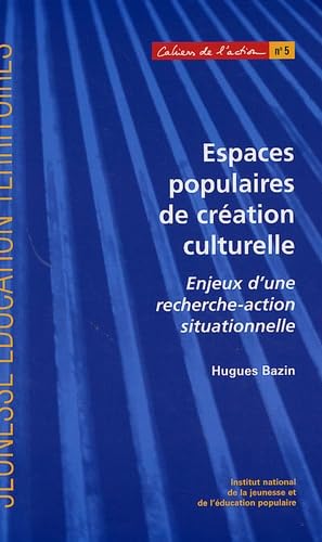 Espaces populaires de création culturelle: Enjeux d'une recherche-action situationnelle