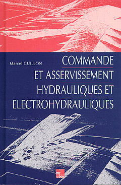 Commande et asservissement hydrauliques et électrohydrauliques