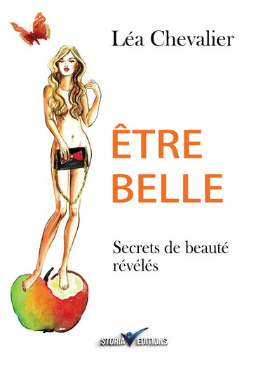 Couverture de Être belle, secrets de beauté révélés