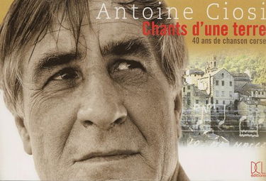 Chants d'une terre : 40 ans de chanson corse