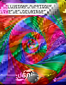 Illusions d'optique livre de coloriage: Graffiti Trippy Psychédélique Abstrait Géométrique Conception Illusions D'optique Livres À Colorier Pour Adultes Et Enfants.