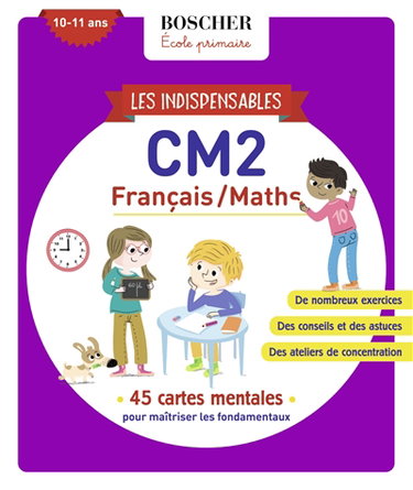 Couverture de Les indispensables CM2, 10-11 ans : français-maths : 45 cartes mentales pour maîtriser les fondamentaux