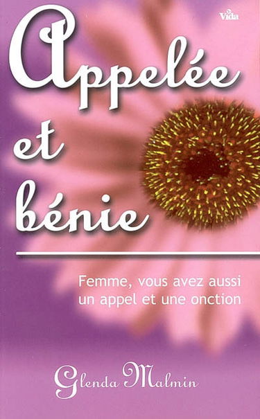 Appelée et bénie : femme, vous avez aussi un appel et une onction