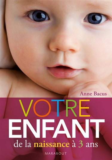 Couverture de Votre enfant de la naissance à 3 ans