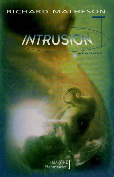 Couverture de L'intégrale des nouvelles. Vol. 2. Intrusion