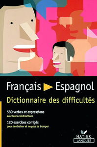 Français-espagnol : dictionnaire des difficultés