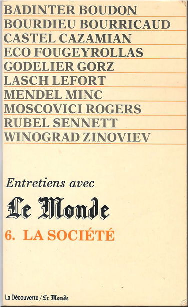 Entretiens avec Le Monde. Vol. 6. La Société