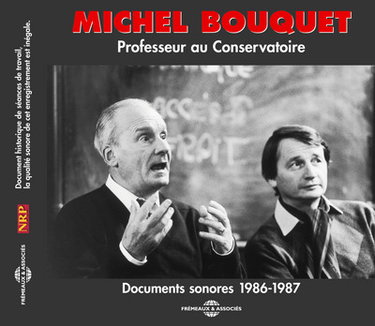 Couverture de Michel Bouquet, professeur au Conservatoire : documents sonores 1986-1987 par Michel Bouquet