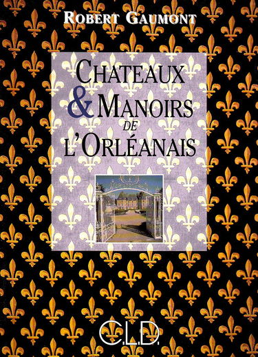 Châteaux et manoirs de l'Orléanais