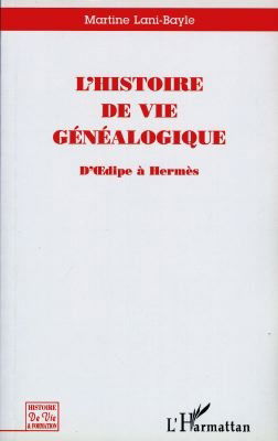 L'histoire de vie généalogique : d'Oedipe à Hermès