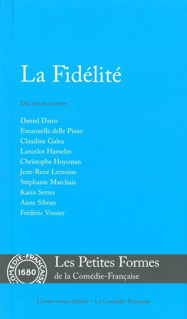 La fidélité : dix pièces courtes