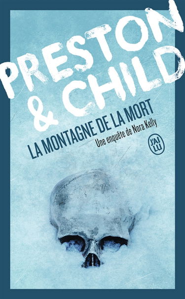Une aventure de Nora Kelly. La montagne de la mort