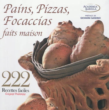 Couverture de Pains, pizzas, focaccias faits maison : 222 recettes faciles : cuisine italienne