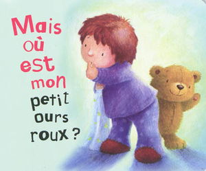 Mais où est mon petit ours roux ?