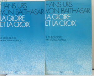 La Gloire et la Croix, tome 3 : Théologie