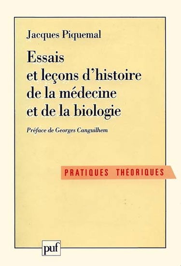 Essais et leçons d'histoire de la médecine et de la biologie