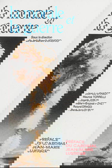 La morale et la guerre : actes du XIe colloque national des Juristes catholiques, Paris, 23-24 novembre 1991