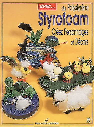 Avec du styrofoam : créez personnages et décors