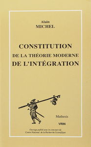 Constitution de la théorie moderne de l'intégration