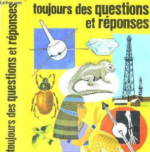 TOUJOURS DES QUESTIONS ET REPONSES