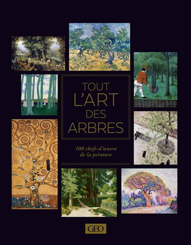 Tout l'art des arbres : 100 chefs-d'oeuvre de la peinture