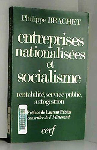Entreprises nationalisées et socialisme : Rentabilité, service public, autogestion