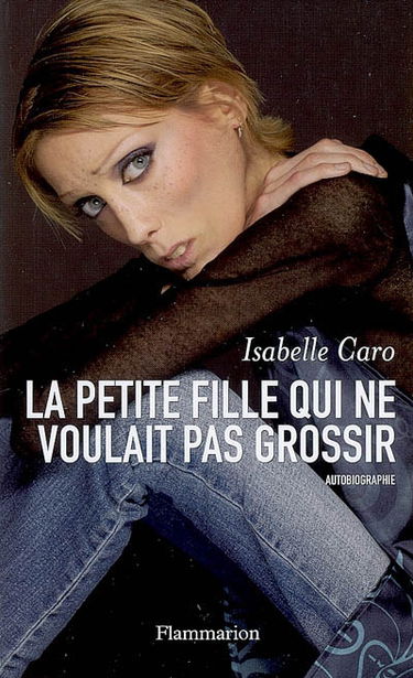 La petite fille qui ne voulait pas grossir : autobiographie