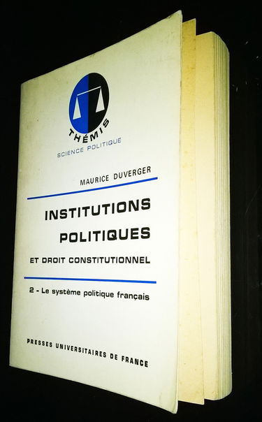 Institutions politiques et Droit Constitutionnel / 2 - Le système politique français