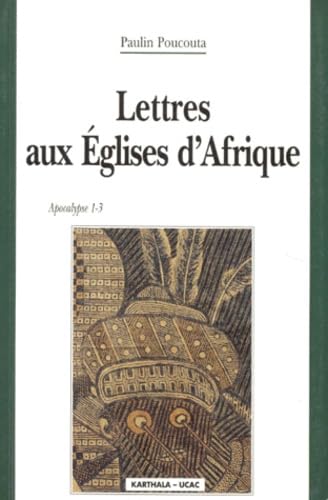Lettres aux Eglises d'Afrique : Apocalypse 1-3