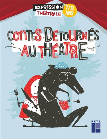 Couverture de Contes détournés au théâtre, 7-12 ans