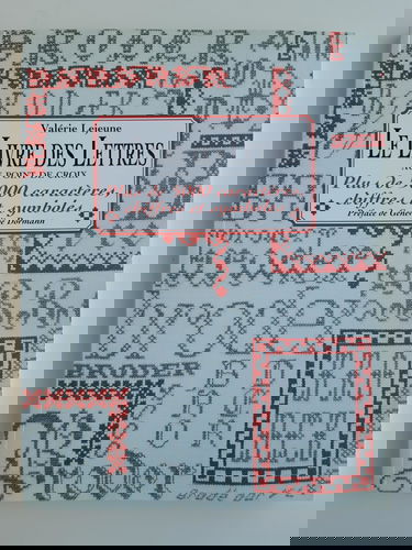 Le livre des lettres au point de croix: Plus de 5000 caractères, chiffres et symboles