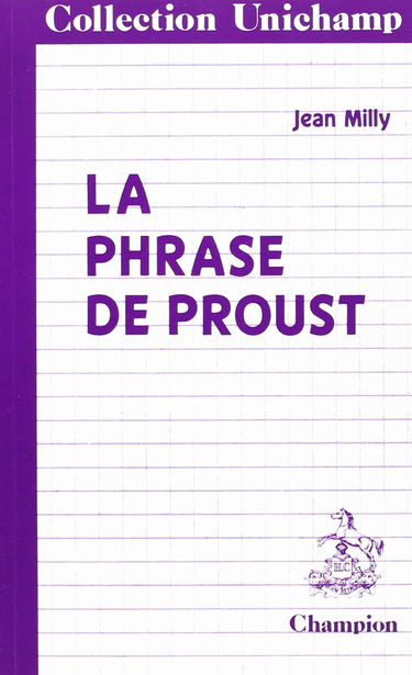 La Phrase de Proust : des phrases de Bergotte aux phrases de Vinteuil