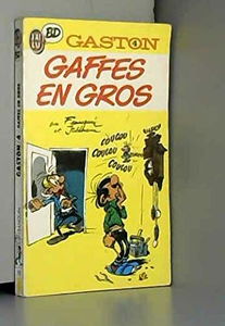 Gaston. Vol. 4. Gaffes en gros