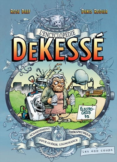 L'encyclopédie Dekessé : acharnement thérapeutique pour guérir l'ignorance