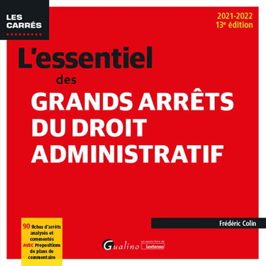 Couverture de L'essentiel des grands arrêts du droit administratif : 2021-2022 par Frédéric Colin