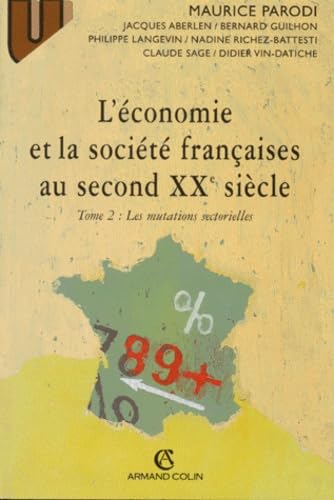 L'économie et la société française au second XXe siècle. Vol. 2. Les mutations sectorielles