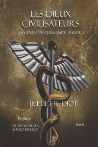 Les dieux civilisateurs: La genèse de l'humanité