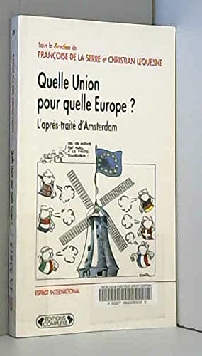 Quelle union pour quelle Europe ? : l'après traité d'Amsterdam