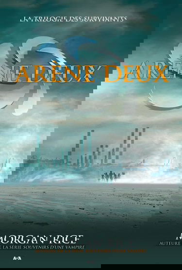 Arène deux - T2 : La trilogie des survivants