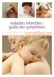 Maladies infantiles : guide des symptômes