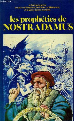 LES PROPHETIES DE NOSTRADAMUS