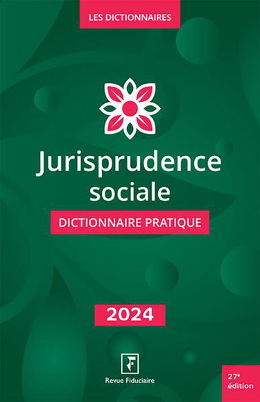 Couverture de Jurisprudence sociale : dictionnaire pratique : 2024