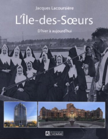 Couverture de L'ile-des-soeurs d'hier a aujourd'hui